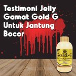 Testimoni Jelly Gamat Gold G Untuk Jantung Bocor